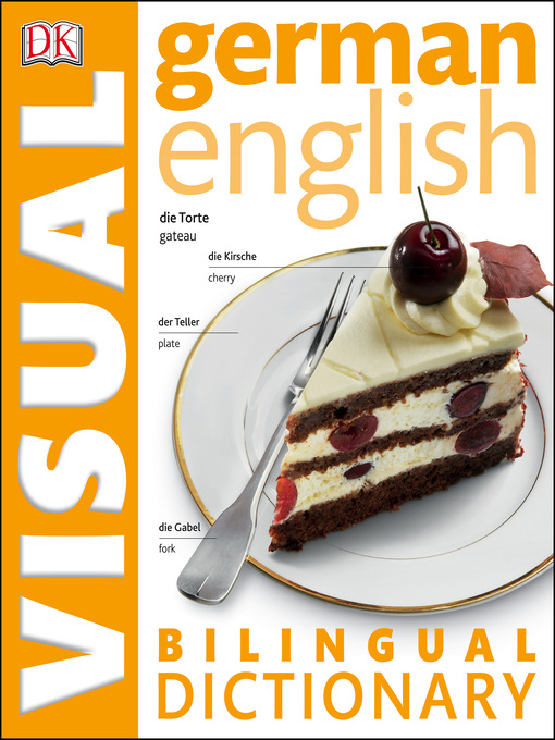 Title details for German-English Visual Bilingual Dictionary by DK - Available